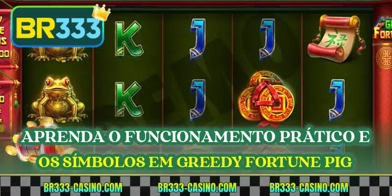 Aprenda o funcionamento prático e os símbolos em Greedy Fortune Pig