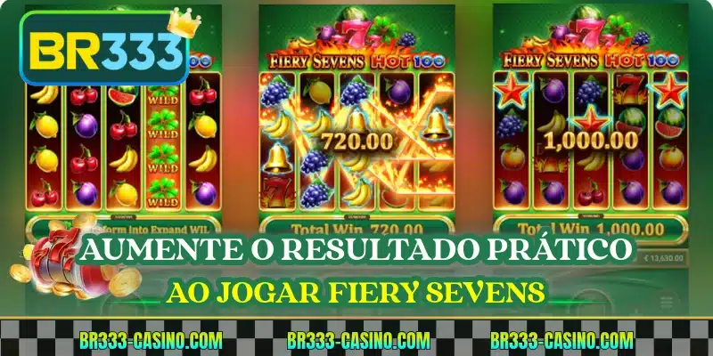 Aumente o resultado prático ao jogar Fiery Sevens