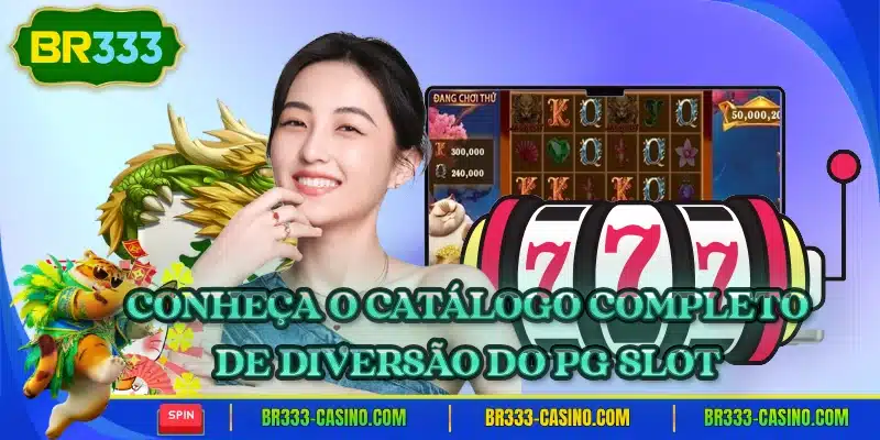 Conheca o catalogo completo de diversao do pg slot