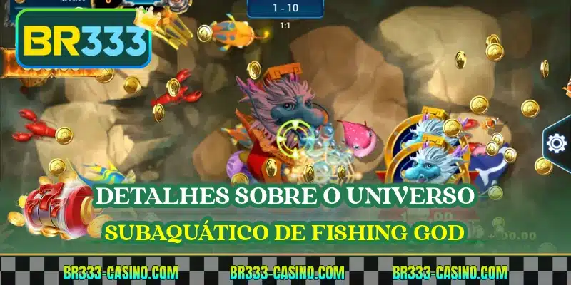 Detalhes sobre o universo subaquático de Fishing God