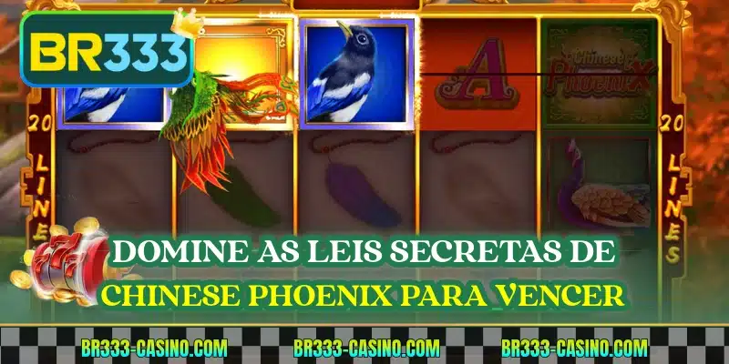 Domine as leis secretas de Chinese Phoenix para vencer