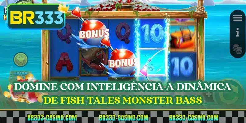 Domine com inteligência a dinâmica de Fish Tales Monster Bass