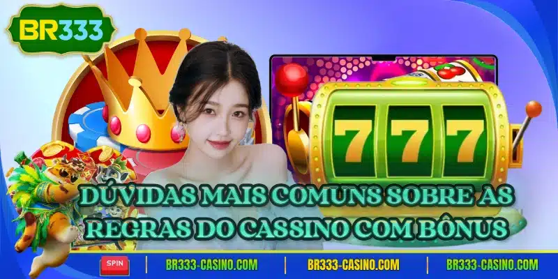 Duvidas mais comuns sobre as regras do cassino com bonus