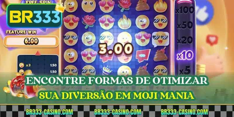 Encontre formas de otimizar sua diversão em Moji Mania
