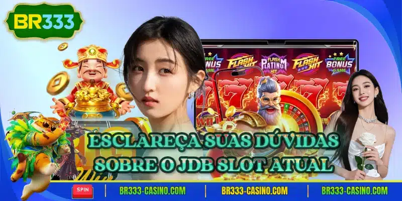 Esclareca suas duvidas sobre o jdb slot atual