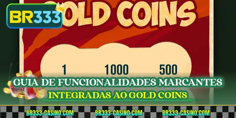 Guia de funcionalidades marcantes integradas ao Gold Coins