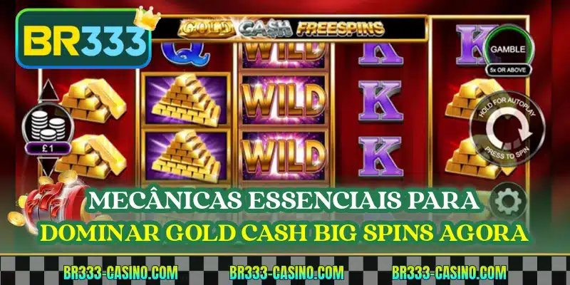 Mecânicas essenciais para dominar Gold Cash Big Spins agora