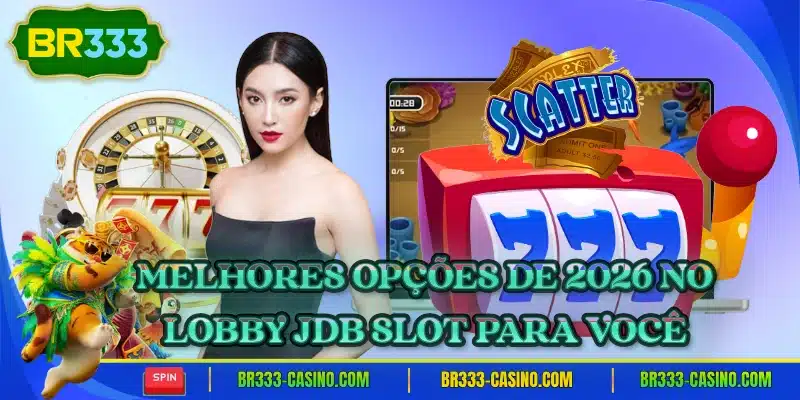Melhores opcoes de 2026 no lobby jdb slot para voce