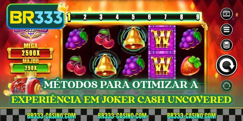 Métodos para otimizar a experiência em Joker Cash Uncovered