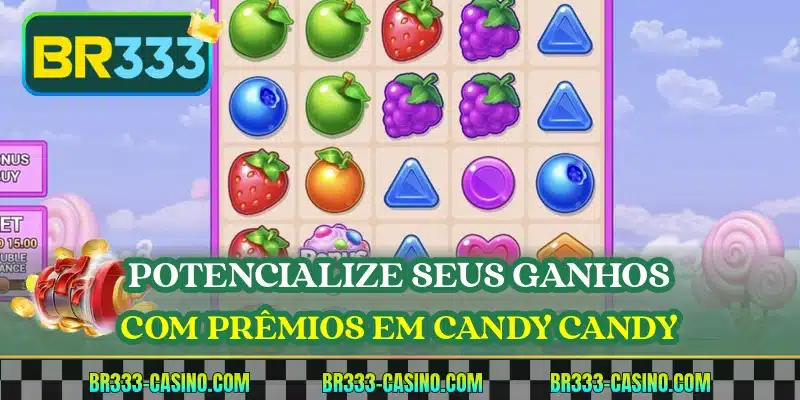 Potencialize seus ganhos com prêmios em Candy Candy