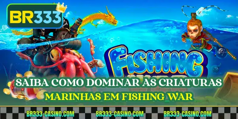 Saiba como dominar as criaturas marinhas em Fishing War