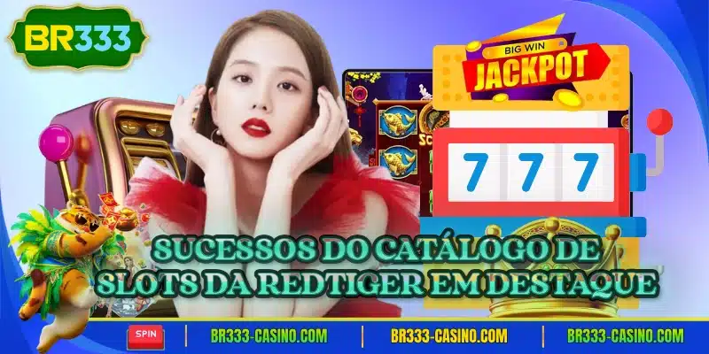 Sucessos do catalogo de slots da redtiger em destaque