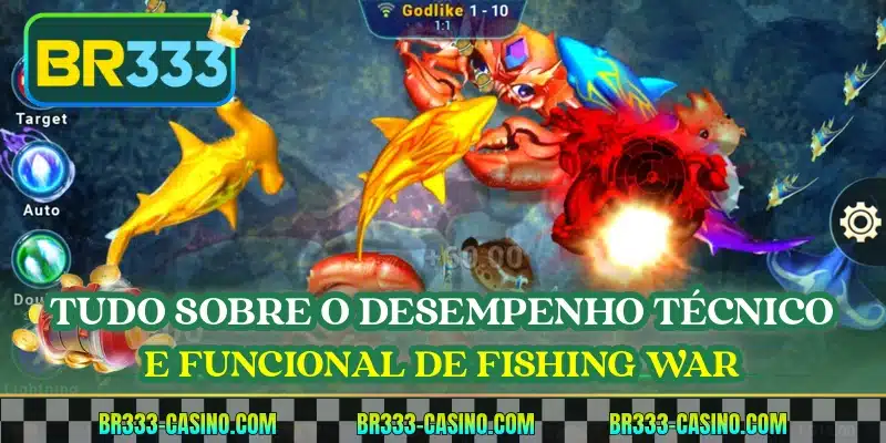 Tudo sobre o desempenho técnico e funcional de Fishing War