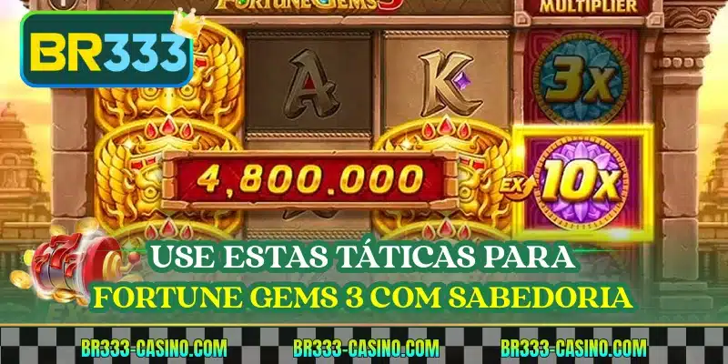Use estas táticas para Fortune Gems 3 com sabedoria