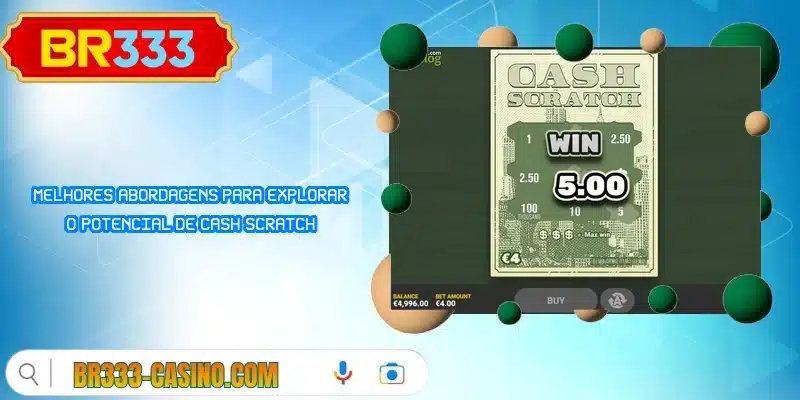 Melhores abordagens para explorar o potencial de Cash Scratch