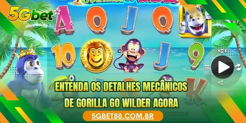 Entenda os detalhes mecânicos de Gorilla Go Wilder agora