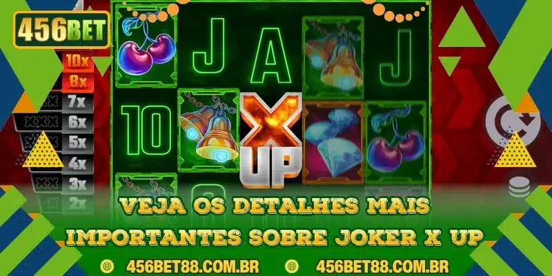 Veja os detalhes mais importantes sobre Joker X UP
